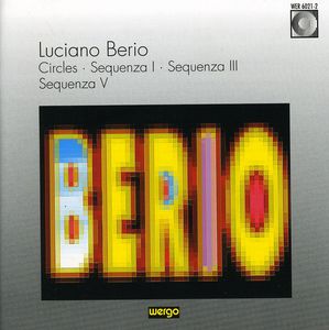 Circles / Sequenza 1, 3 & 4 , L. Berio