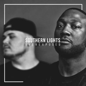Southern Lights: Overexposed , Alex Faith & Dre Murray
