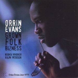 Grown Folk Bizness , Orrin Evans