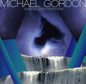 Purgatorio - Popopera , Michael Gordon