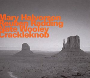Crackleknob , Mary Halvorson