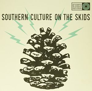 Electric Pinecones , Southern Culture on the Skids