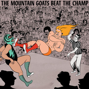 Beat the Champ , The Mountain Goats