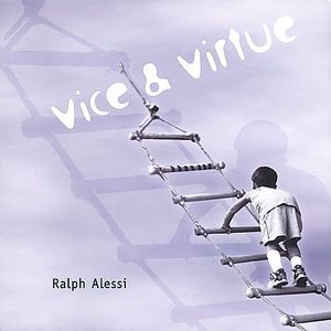 Vice and Virtue , Ralph Alessi