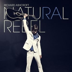 Natural Rebel , Richard Ashcroft