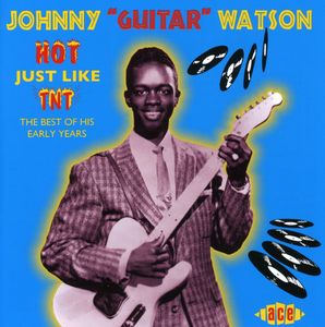 Hot Just Like TNT [Import] , Johnny "Guitar" Watson
