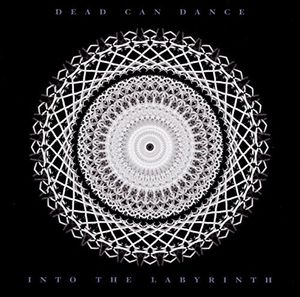 Into The Labyrinth , Dead Can Dance