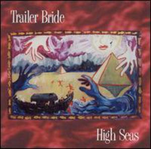 High Seas , Trailer Bride