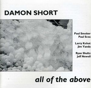 All of the Above , Damon Short