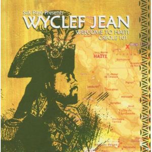 Welcome to Haiti Creole 101 , Wyclef Jean