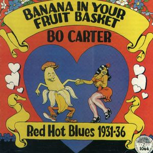 Banana in Your Fruit Basket , Bo Carter