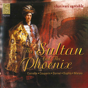Sultan & the Phoenix , Charivari Agr able