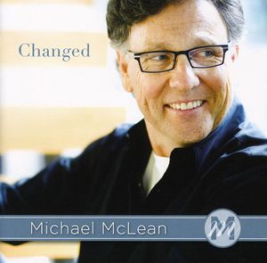 Changed , Michael McLean