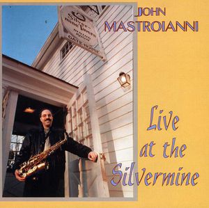 Live at the Silvermine , John Mastroianni