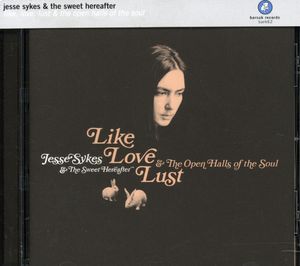 Like, Love, Lust and The Open Halls Of The Soul , Jesse Sykes
