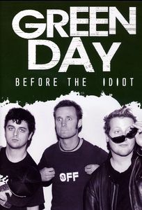 Green Day / Before the Idiot