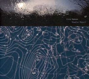 Weather Report , Chris Watson