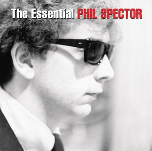 The Essential Phil Spector , Phil Spector