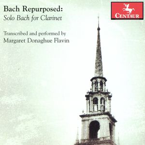 Bach Repurposed: Solo Bach for Clarinet , J.S. Bach
