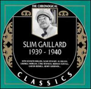 1939-40 , Slim Gaillard