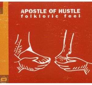 Folkloric Feel , Apostle of Hustle