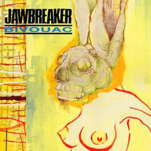 Bivouac , Jawbreaker