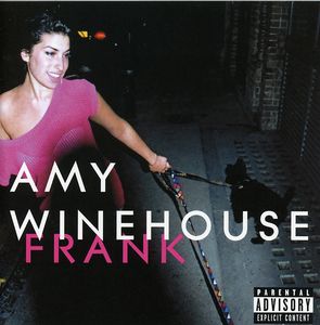 Frank [Explicit Content] , Amy Winehouse