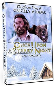 The Life and Times of Grizzly Adams: Once Upon a Starry Night , Dan Haggerty