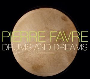 Drums & Dreams , Pierre Favre
