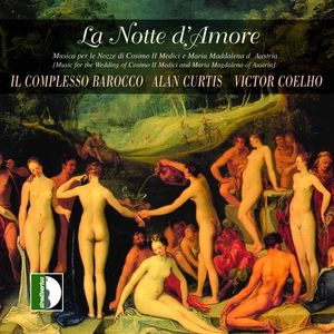 Notte D'amore: Night Of Love , Il Complesso Barocco