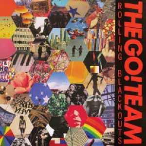 Rolling Blackouts , The Go! Team