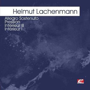 Lachenmann: Allegro Sostenuto Pression , Helmut Lachenmann