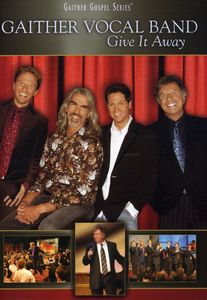 Give It Away , Gaither Vocal Band