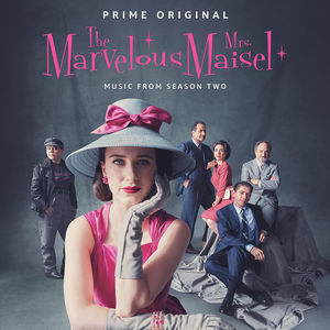 Marvelous Mrs Maisel: Season 2 (Music From The Prime Original Series) -  Hip-O