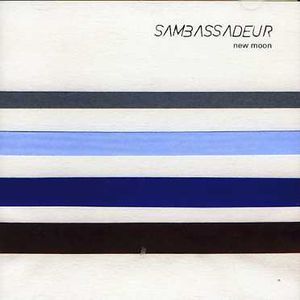 New Moon EP , Sambassadeur