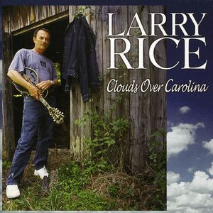 Clouds Over Carolina , Larry Rice