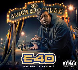 Block Brochure: Welcome To The Soil, Vol. 3 [Explicit Content] , E-40