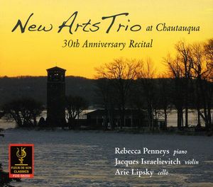 New Arts Trio at Chautauqua: 30th Anniversary , New Arts Trio