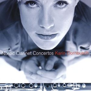 Nordic Clarinet Concertos , Karin Dornbusch