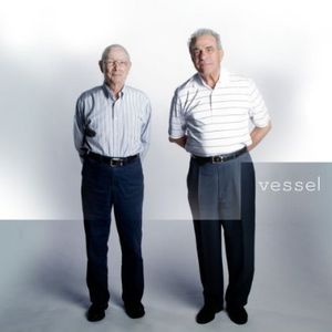 Vessel , Twenty One Pilots