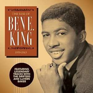 Rise Of Ben E. King: 1959-1963 , Ben E. King