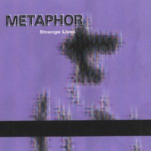 Strange Lives , Metaphor