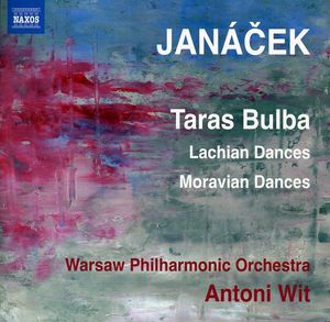 Taras Bulba & Lachian Dances & Moravian Dances , Antoni Wit