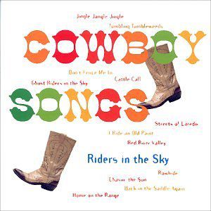 Cowboy Songs , Riders in the Sky