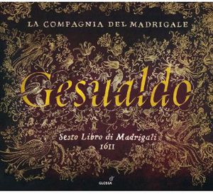Sixth Book of Madrigals , La Compagnia del Madrigale