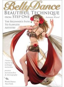 Bellydance: Beautiful Technique From Step One , Autumn Ward