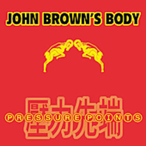 Pressure Points , John Brown's Body
