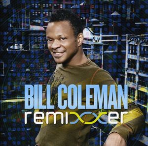 Remixxer , Bill Coleman