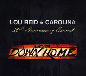 Live at the Down Home 20th Anniversary Concert , Lou Reid