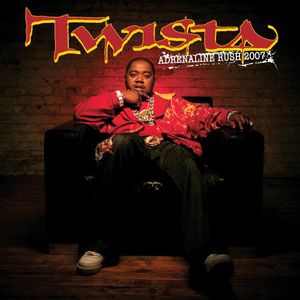 Adrenaline Rush 2007 , Twista